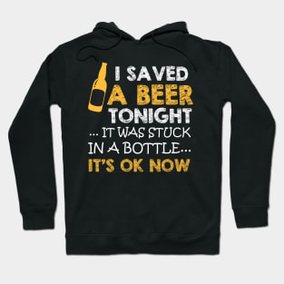 I saved a beer tonight funny gift for beer lovers Hoodie